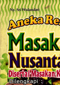 Image of Aneka Resep Masakan Nusantara: Disertai Masakan Ketupat